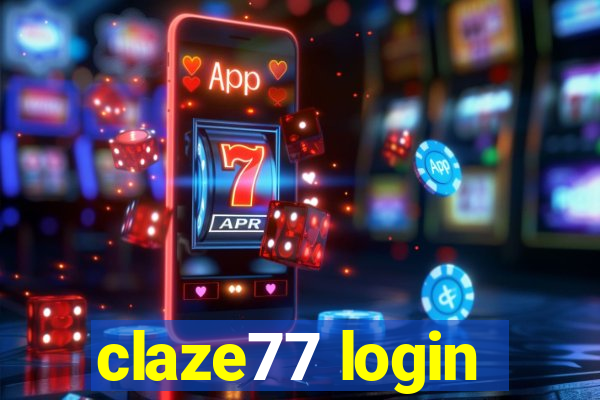 claze77 login